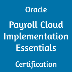 Oracle Payroll Cloud, Oracle Payroll Cloud Implementation Essentials Certification Questions, Oracle Payroll Cloud Implementation Essentials Online Exam, Payroll Cloud Implementation Essentials Exam Questions, Payroll Cloud Implementation Essentials, 1Z0-1050-21, Oracle 1Z0-1050-21 Questions and Answers, Oracle Payroll Cloud 2021 Certified Implementation Specialist (OCS), 1Z0-1050-21 Study Guide, 1Z0-1050-21 Practice Test, 1Z0-1050-21 Sample Questions, 1Z0-1050-21 Simulator, Oracle Payroll Cloud 2021 Implementation Essentials, 1Z0-1050-21 Certification, 1Z0-1050-21 Study Guide PDF, 1Z0-1050-21 Online Practice Test, Oracle Payroll Cloud 21C and 21D Mock Test