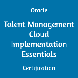 Oracle Talent Management Cloud, Oracle Talent Management Cloud Implementation Essentials Certification Questions, Oracle Talent Management Cloud Implementation Essentials Online Exam, Talent Management Cloud Implementation Essentials Exam Questions, Talent Management Cloud Implementation Essentials, 1Z0-1052-21, Oracle 1Z0-1052-21 Questions and Answers, Oracle Talent Management Cloud 2021 Certified Implementation Specialist (OCS), 1Z0-1052-21 Study Guide, 1Z0-1052-21 Practice Test, 1Z0-1052-21 Sample Questions, 1Z0-1052-21 Simulator, Oracle Talent Management Cloud 2021 Implementation Essentials, 1Z0-1052-21 Certification, 1Z0-1052-21 Study Guide PDF, 1Z0-1052-21 Online Practice Test, Oracle Talent Management Cloud 21C and 21D Mock Test