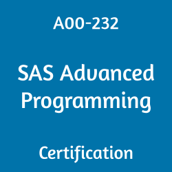 SAS Certification, A00-232, A00-232 Questions, A00-232 Sample Questions, A00-232 Questions and Answers, A00-232 Test, SAS Advanced Programming Online Test, SAS Advanced Programming Sample Questions, SAS Advanced Programming Exam Questions, SAS Advanced Programming Simulator, A00-232 Practice Test, SAS Advanced Programming, SAS Advanced Programming Certification Question Bank, SAS Advanced Programming Certification Questions and Answers, SAS Certified Professional - Advanced Programming Using SAS 9.4, SAS Advanced Programming Professional, A00-232 Study Guide, A00-232 Certification
