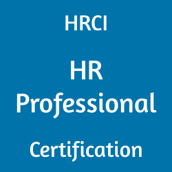 Human Resources, HRCI HR Professional Exam Questions, HRCI HR Professional Question Bank, HRCI HR Professional Questions, HRCI HR Professional Test Questions, HRCI HR Professional Study Guide, HRCI PHR Quiz, HRCI PHR Exam, PHR, PHR Question Bank, PHR Certification, PHR Questions, PHR Body of Knowledge (BOK), PHR Practice Test, PHR Study Guide Material, PHR Sample Exam, HR Professional, HR Professional Certification, HRCI Professional in Human Resources