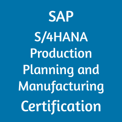 SAP S/4HANA Production Planning and Manufacturing Certification