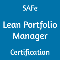 Scaled Agile, SAFe Lean Portfolio Manager Exam Questions, SAFe Lean Portfolio Manager Question Bank, SAFe Lean Portfolio Manager Questions, SAFe Lean Portfolio Manager Test Questions, SAFe Lean Portfolio Manager Study Guide, SAFe LPM Quiz, SAFe LPM Exam, LPM, LPM Question Bank, LPM Certification, LPM Questions, LPM Body of Knowledge (BOK), LPM Practice Test, LPM Study Guide Material, LPM Sample Exam, Lean Portfolio Manager, Lean Portfolio Manager Certification, SAFe Lean Portfolio Manager