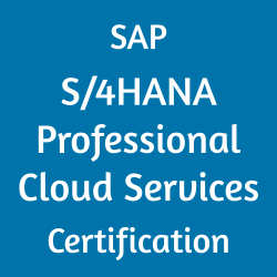 SAP S/4HANA Professional Cloud Services Certification