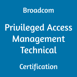Prepare for the Broadcom 250-572 Privileged Access Management Technical exam with free resources. Boost your career in Identity Security.
