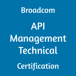 Embark on a successful Broadcom	250-573 API Management Technical career with study materials—sample questions, study guides, practice tests.