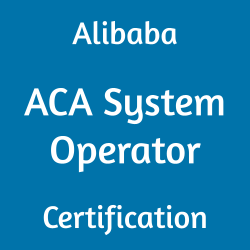 ACA System Operator, ACA System Operator Mock Test, ACA System Operator Practice Exam, ACA System Operator Prep Guide, Alibaba System Operator (ACA), ACA System Operator Online Test, Alibaba ACA System Operator Study Guide, Alibaba System Operator Certification, Alibaba ACA System Operator Cert Guide, ACA System Operator Certification Mock Test, ACA-Operator Simulator, ACA-Operator Mock Exam, ACA-Operator, Alibaba ACA-Operator Practice Test