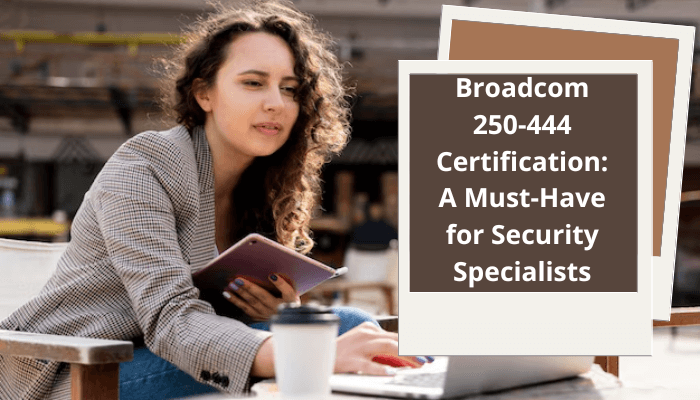 Broadcom Certification, 250-444 Online Test, 250-444 Questions, 250-444 Quiz, 250-444, Broadcom 250-444 Question Bank, Broadcom Symantec Secure Sockets Layer Visibility 5.0 Technical Specialist, 250-444 Secure Sockets Layer Visibility Technical, Broadcom Secure Sockets Layer Visibility Technical Certification, Secure Sockets Layer Visibility Technical Practice Test, Secure Sockets Layer Visibility Technical Study Guide, Broadcom 250 444 certification questions, Broadcom 250 444 certification free, Broadcom 250 444 certification practice test