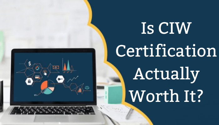 CIW certification, CIW certification cost, CIW certification exam, CIW certification jobs, CIW certification Salary, CIW Online, Is CIW certification worth it