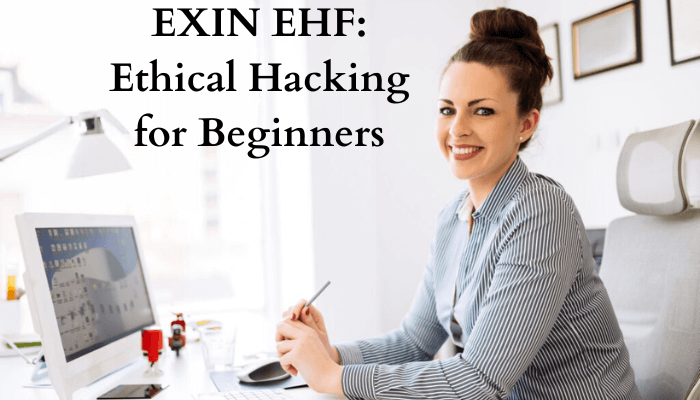 EXIN Certification, EXIN Ethical Hacking Foundation, EHF Online Test, EHF Questions, EHF Quiz, EHF, EXIN EHF Certification, EHF Practice Test, EHF Study Guide, EXIN EHF Question Bank, EHF Certification Mock Test, Ethical Hacking Foundation Simulator, Ethical Hacking Foundation Mock Exam, EXIN Ethical Hacking Foundation Questions, Ethical Hacking Foundation, EXIN Ethical Hacking Foundation Practice Test, Hacking certificate, Ethical Hacking Syllabus, Ethical Hacking Website, Ethical Hacking Course, Ethical Hacker, Ethical Hacking Course Fees, Ethical Hacking Course PDF, Best Ethical Hacking Course