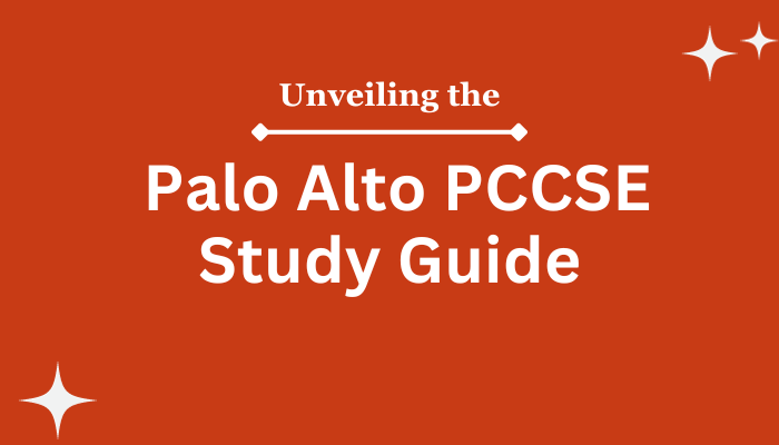 Unveiling-the-Palo-Alto-PCCSE-Study-Guide