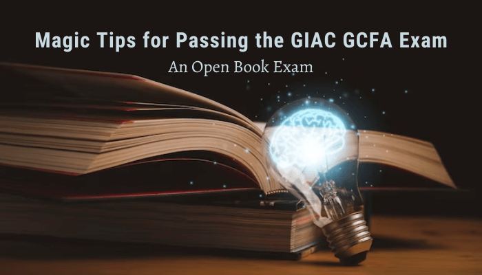 Magic Tips for Passing the GIAC GCFA Exam