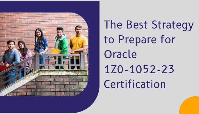 An Oracle 1Z0-1052-23 certification can help you stand outside the crowd and boost your career growth.