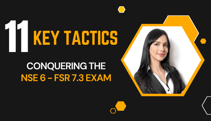 A girl showing 11 Key Tactics Conquering the NSE 6 - FSR 7.3 Exam