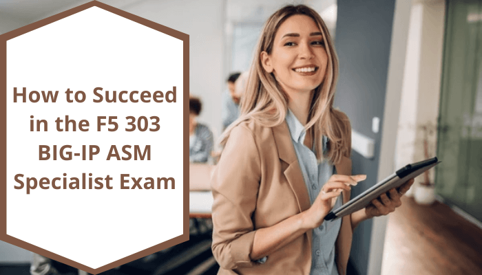 F5 Certification, 303 Online Test, 303 Questions, 303 Quiz, 303, F5 303 Question Bank, F5 Certified Technology Specialist - BIG-IP Application Security Manager (F5-CTS ASM), 303 BIG-IP ASM Specialist, F5 BIG-IP ASM Specialist Certification, BIG-IP ASM Specialist Practice Test, BIG-IP ASM Specialist Study Guide, BIG-IP ASM Specialist Certification Mock Test, BIG-IP ASM Simulator, BIG-IP ASM Mock Exam, F5 BIG-IP ASM Questions, BIG-IP ASM, F5 BIG-IP ASM Practice Test, 303 f5 big ip asm specialist answers, 303 f5 big ip asm specialist course, 303 f5 big ip asm specialist certification, F5 303 study Guide PDF